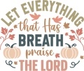 Christian 445 - Let Everything That Has Breath Praise The Lord
