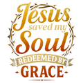Christian 412 - Jesus Saved My Soul  Redeemed By Grace