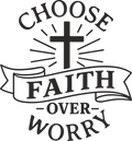 Christian 73 - Choose Faith Over Worry