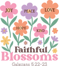Christian 433 - Joy Prace Love Hope Kind Faithful Blossoms