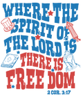 4th of July 495 - Or 30052025 Vtn Retro Where You Are There Is Freedom Christian 4th Of July Fix