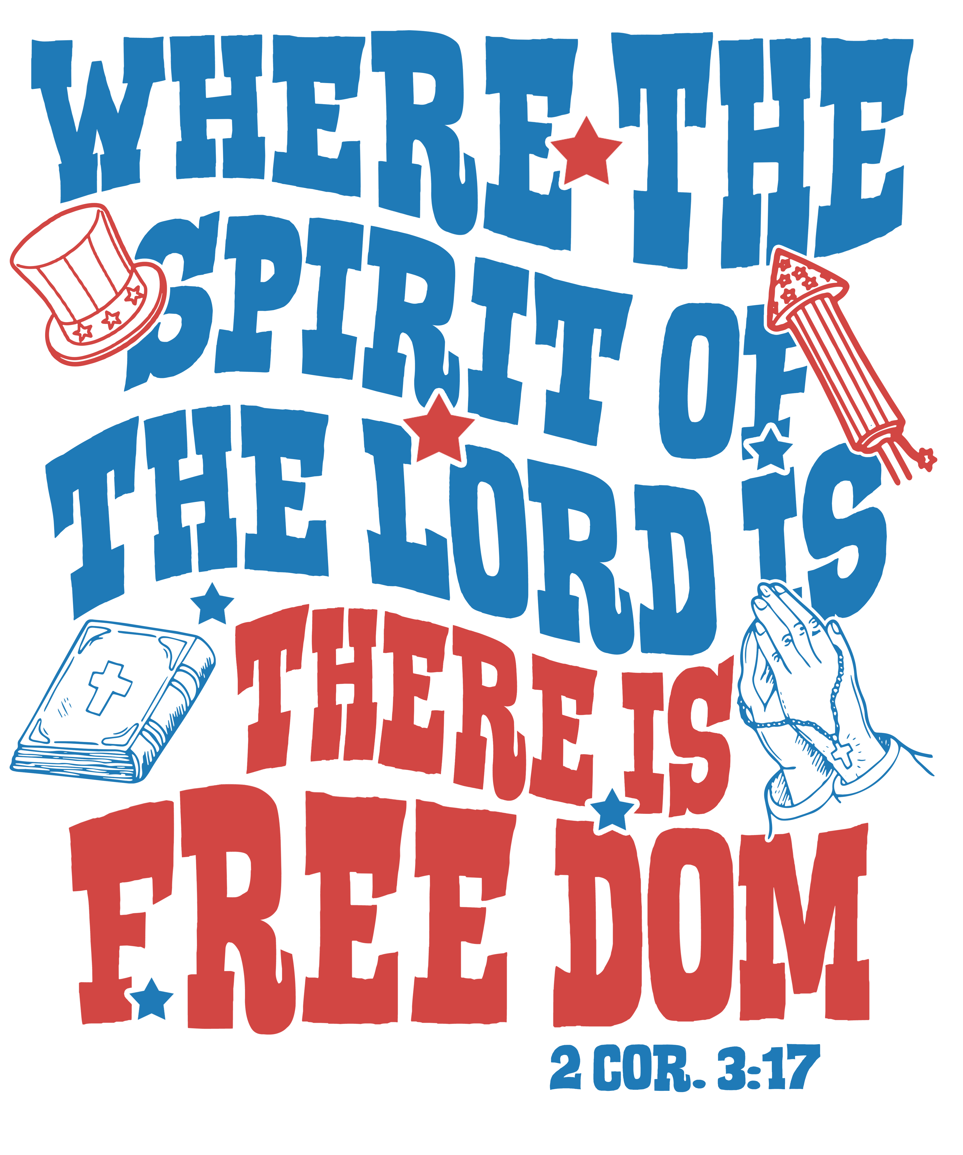 4th of July 495 - Or 30052025 Vtn Retro Where You Are There Is Freedom Christian 4th Of July Fix