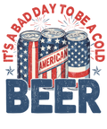 4th of July 479 - Or 23052025 Vtn It S A Bad Day To Be A Cold Beer 4th Of July