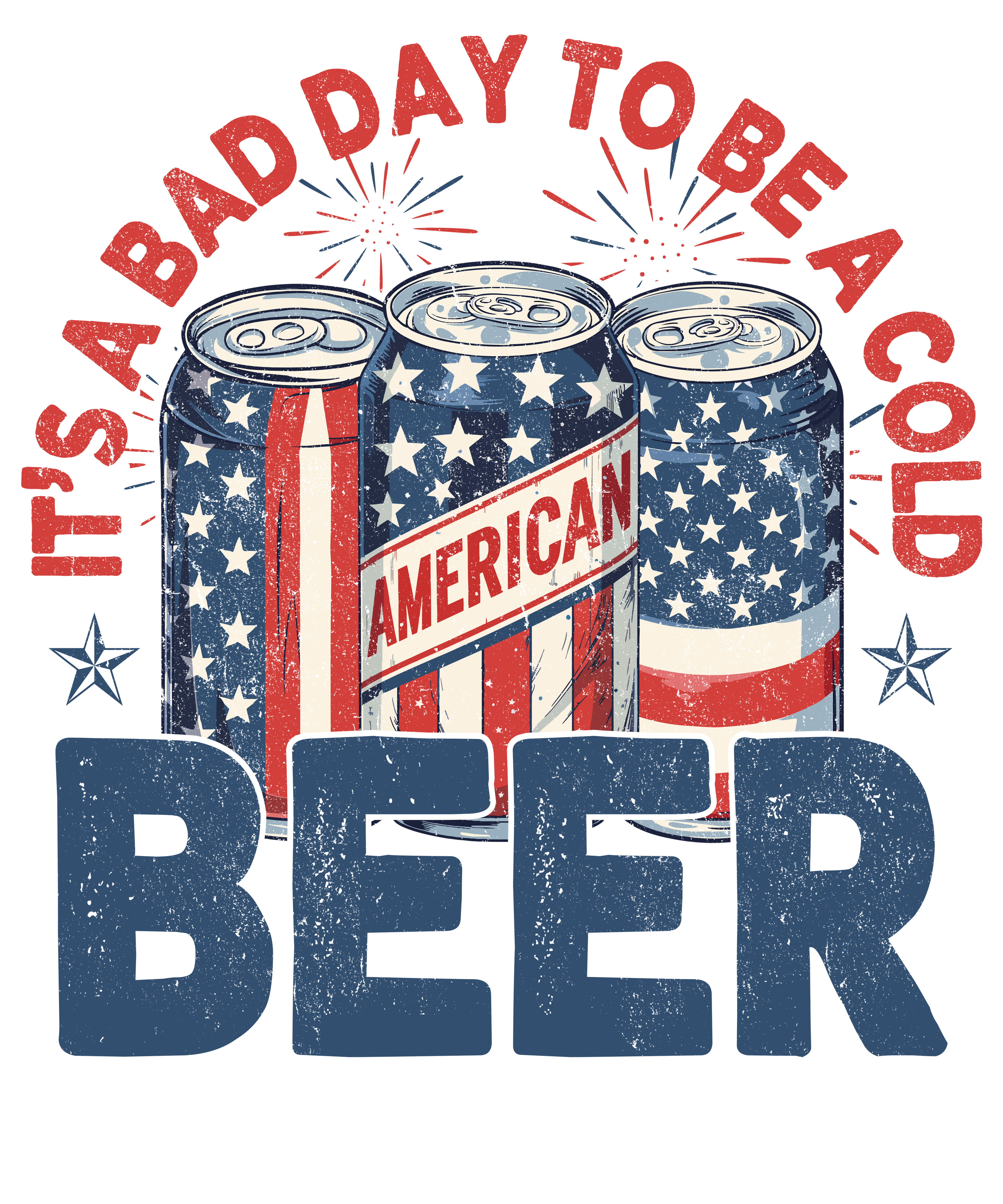 4th of July 479 - Or 23052025 Vtn It S A Bad Day To Be A Cold Beer 4th Of July