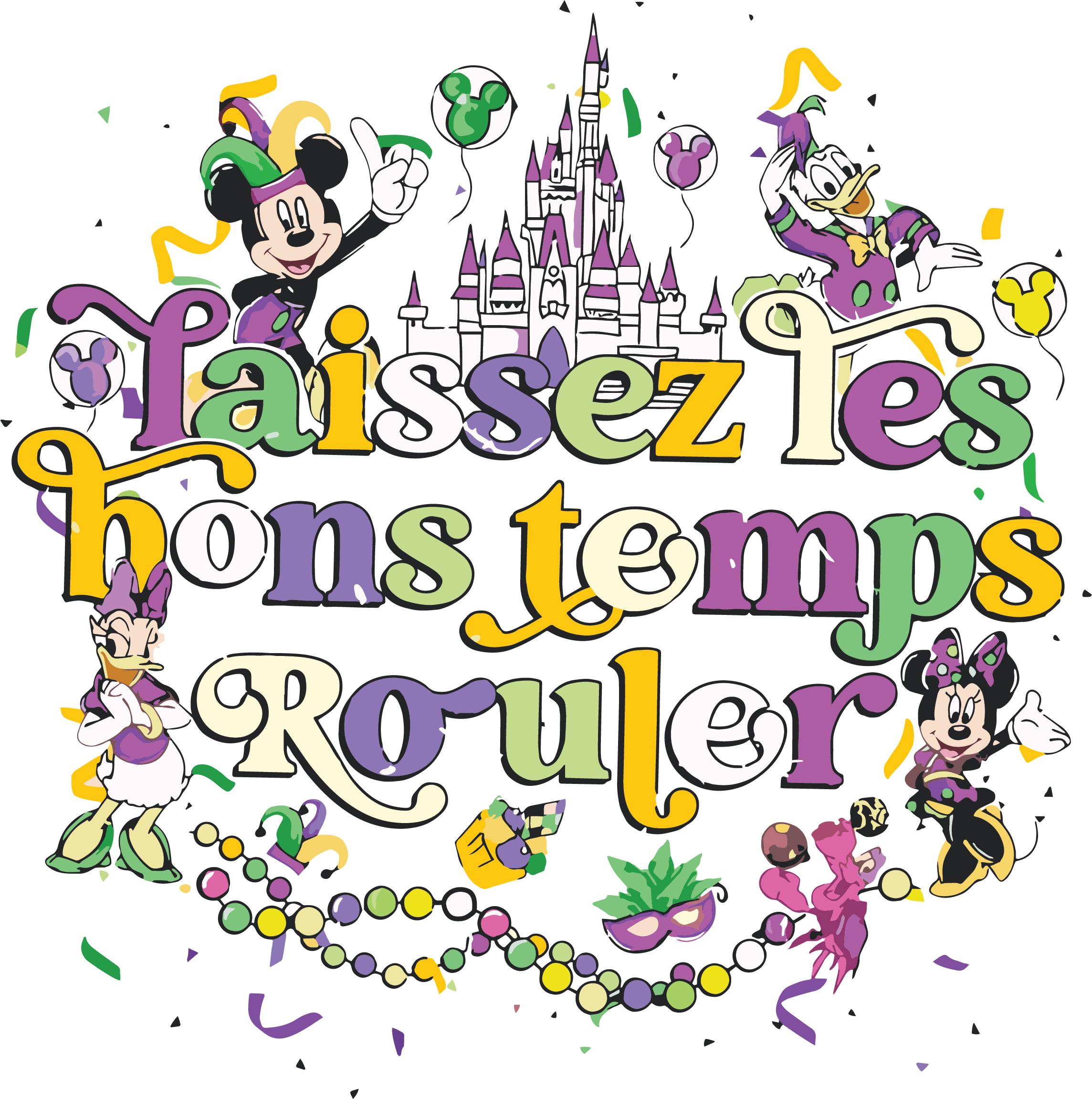 Mardi Gras 507 - Laissez Les Bons Temps Rouler Disney Mardi Gras 2023 Svg Graphic Design Studio