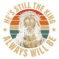 Christian 301 - He S Still The King  Always Will Be