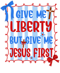 4th of July 444 - Or 06062025 Nhuy Give Me Liberty But Give Me Jesus First 4th Of July America Frame Style