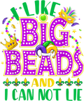 Mardi Gras 656 - Mardi Gras Shirt 2021 I Like Big Beads And I Can Not Lie T Shirt