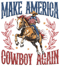4th of July 466 - Or 11062025 Vtn Make America Cowboy Again Western 4th Of July