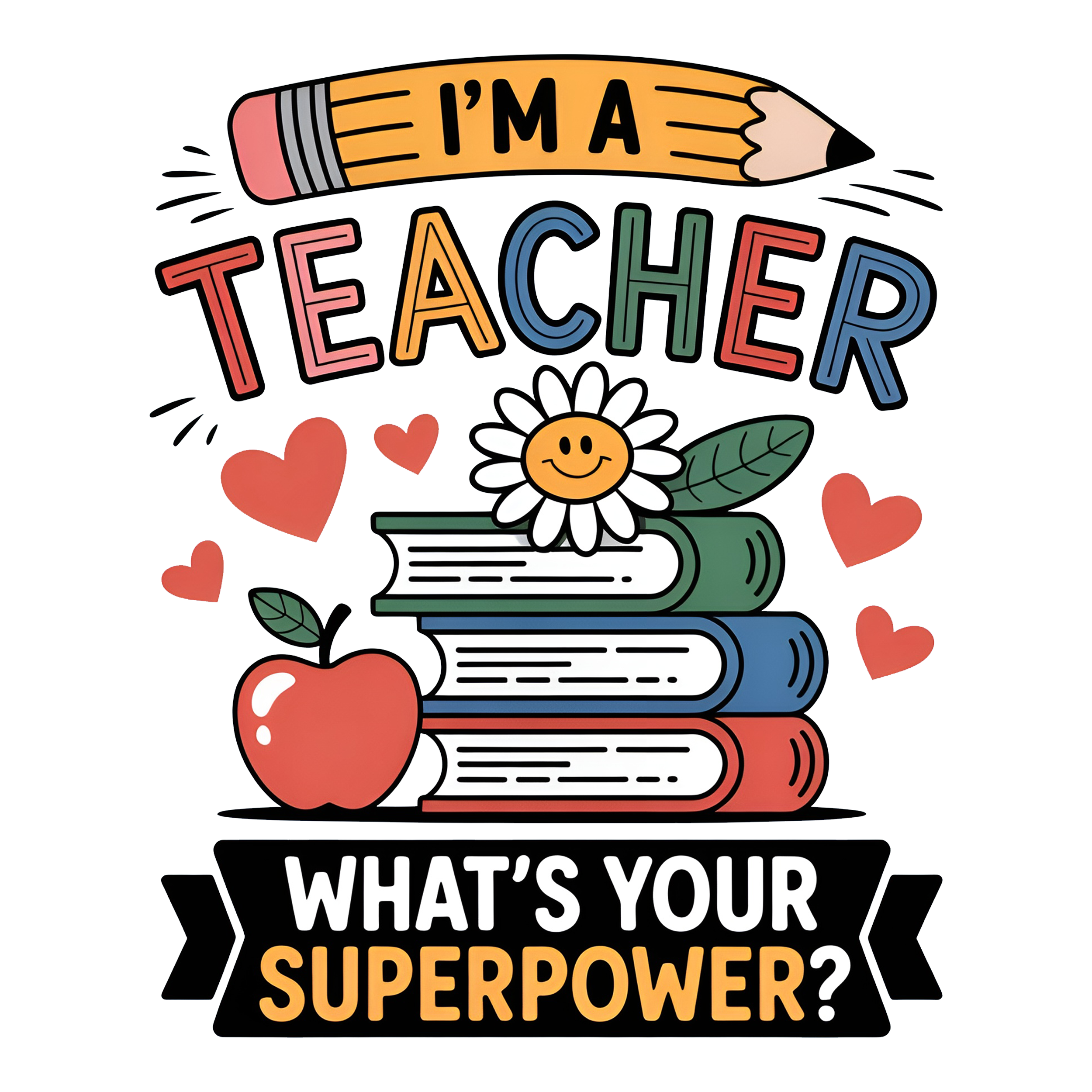 Back to School 341 - I M A Teacher What S Your Superpower 1