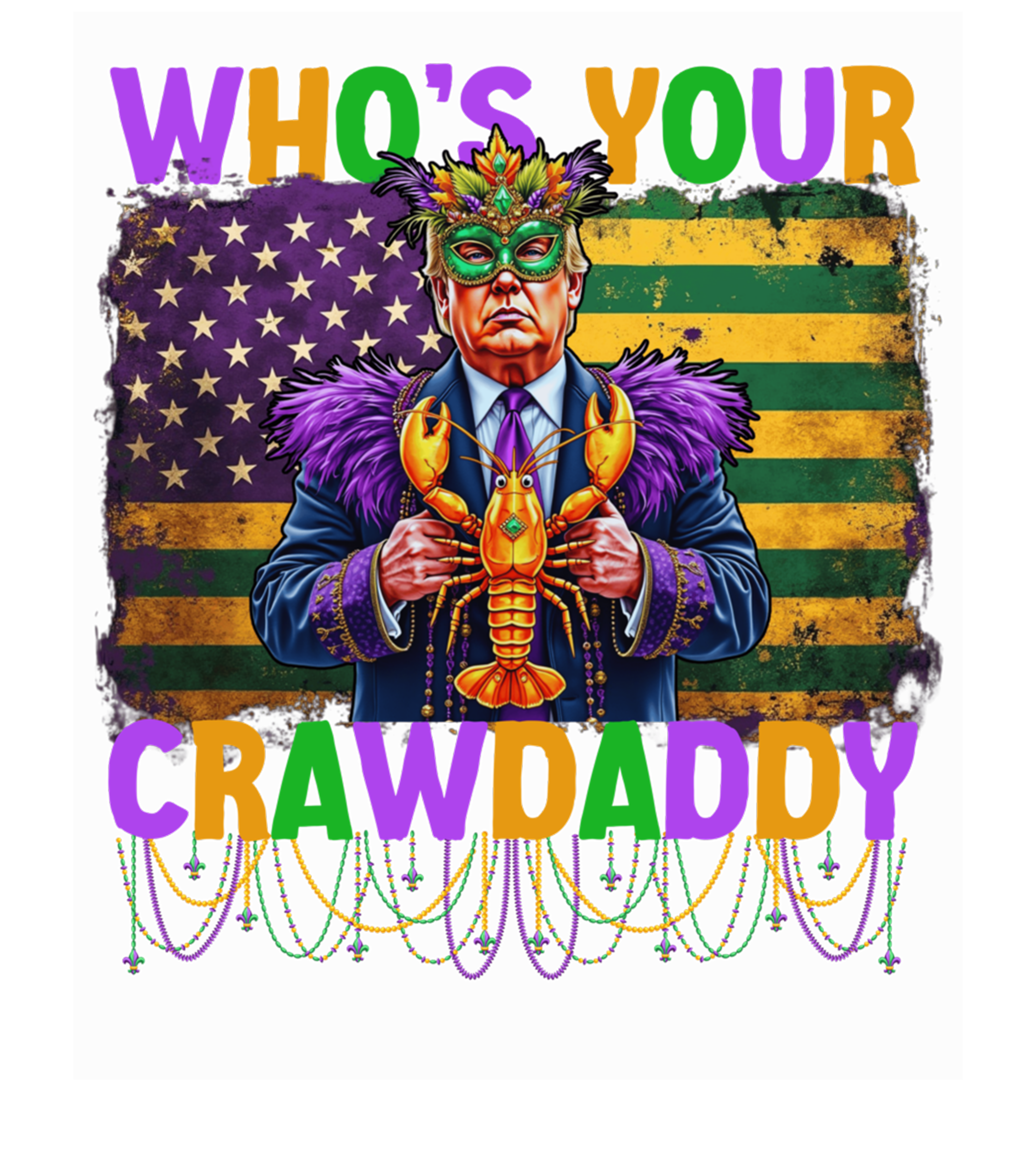 Mardi Gras 858 - Merch Whos Your Crawdaddy Crawfish Funny Donald Trump Mardi Gras Long Sleeve T Shirt