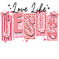Valentine's Day 68 - Love Like Jesus 2