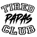 Randomness 1670 - Tired Papas Club