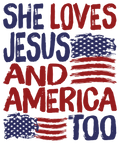 4th of July 496 - Or 30052025 Vtn She Loves Jesus And America Too  4th Of July