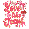 Valentine's Day 67 - Love Like Ejesus