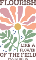 Christian 181 - Flourish Like A Flower Of The Field