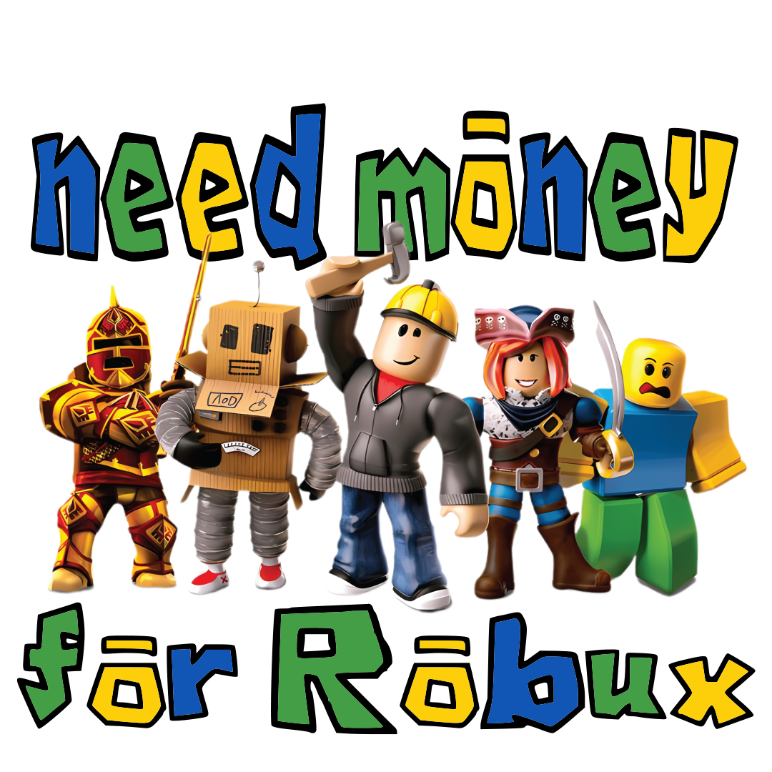 Randomness 1210 - Need Money For Robux