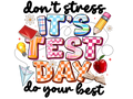 Teacher 216 - Dontstressitstestdaydoyourbest