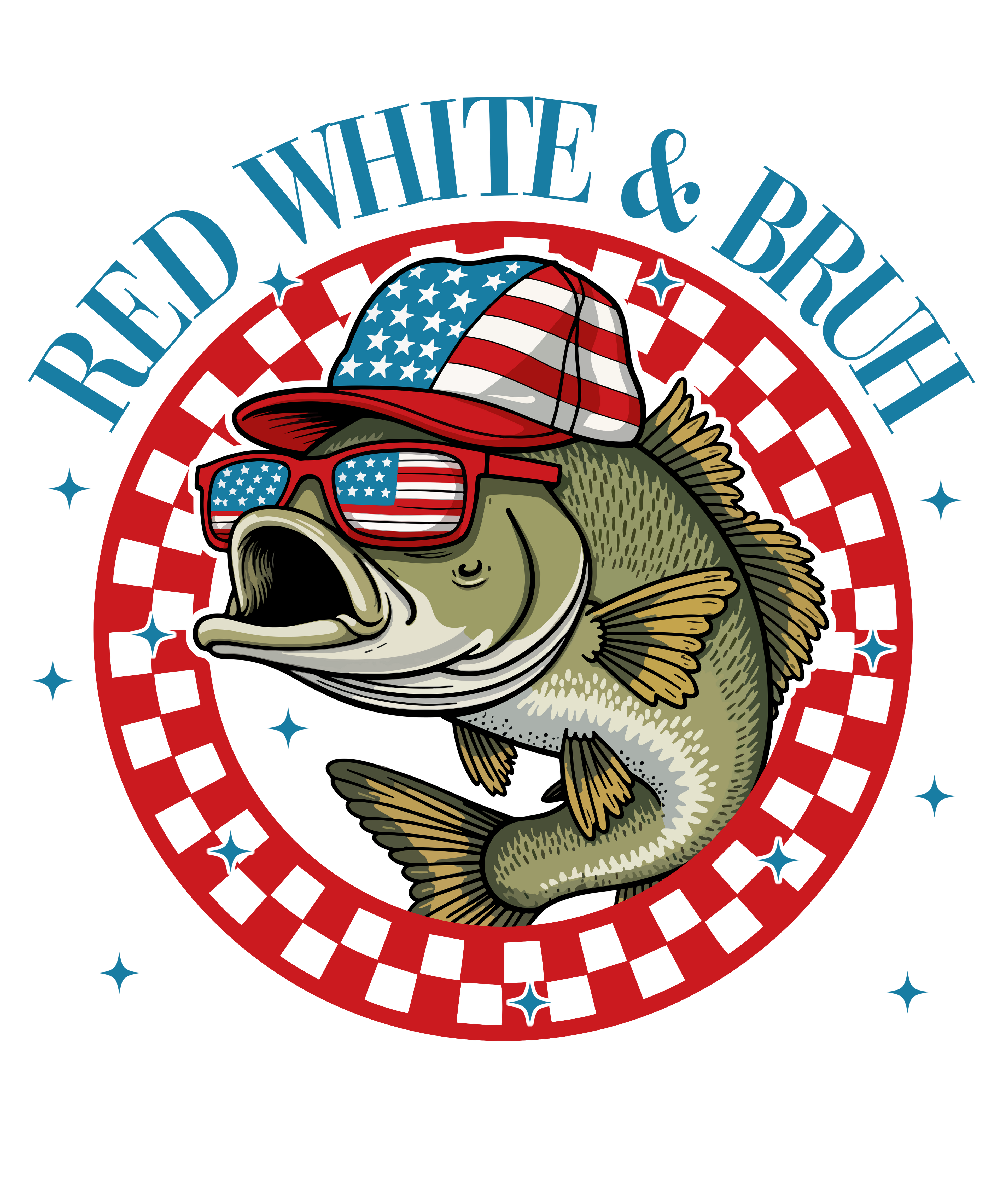 4th of July 420 - Or 02062025 Vtn 4th Of July Fishing Red White & Bruh