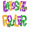 Mardi Gras 844 - Merch Laissez Les Bons Temps Rouler Let Good Times Roll Mardi Gras T Shirt