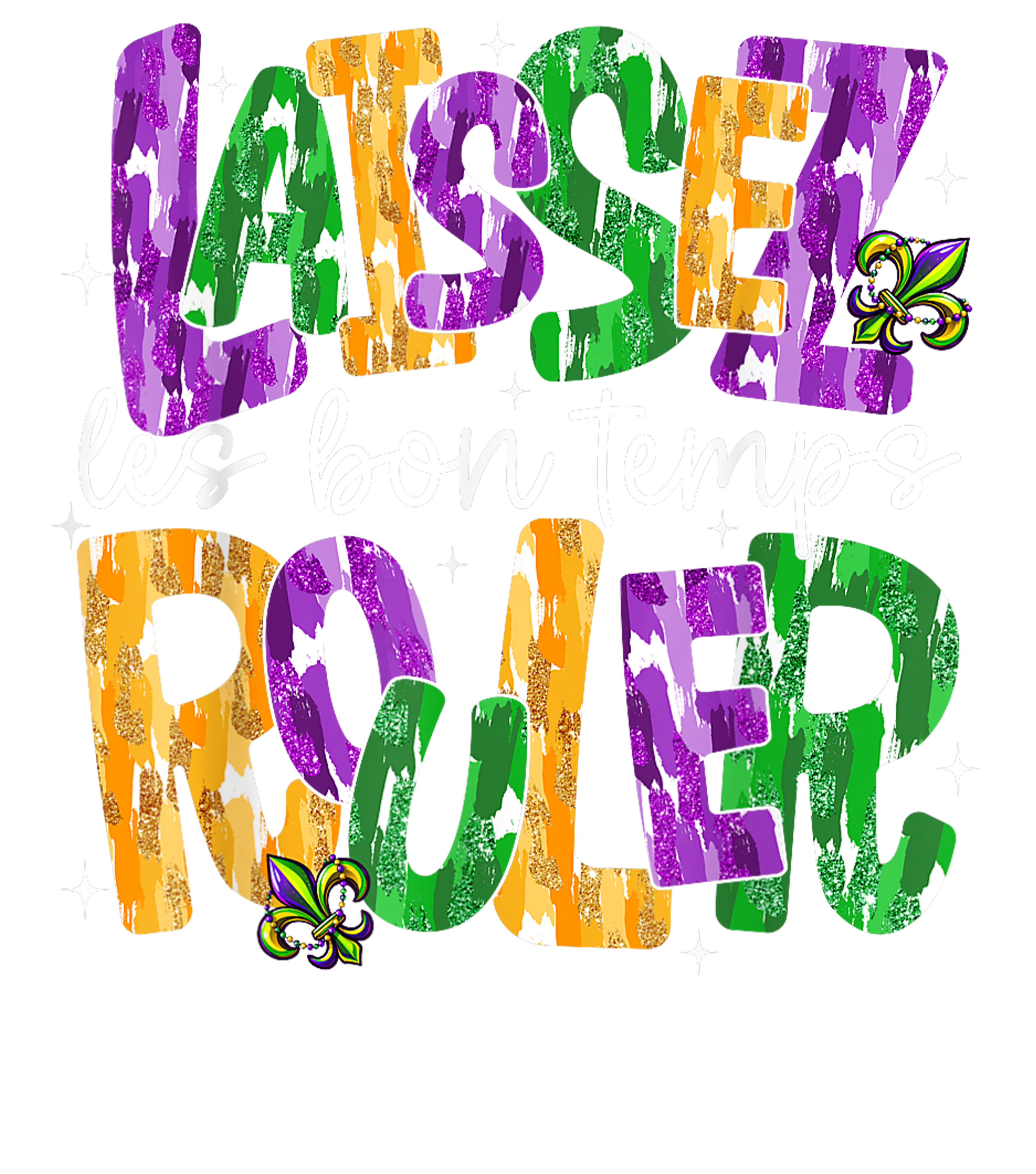 Mardi Gras 844 - Merch Laissez Les Bons Temps Rouler Let Good Times Roll Mardi Gras T Shirt