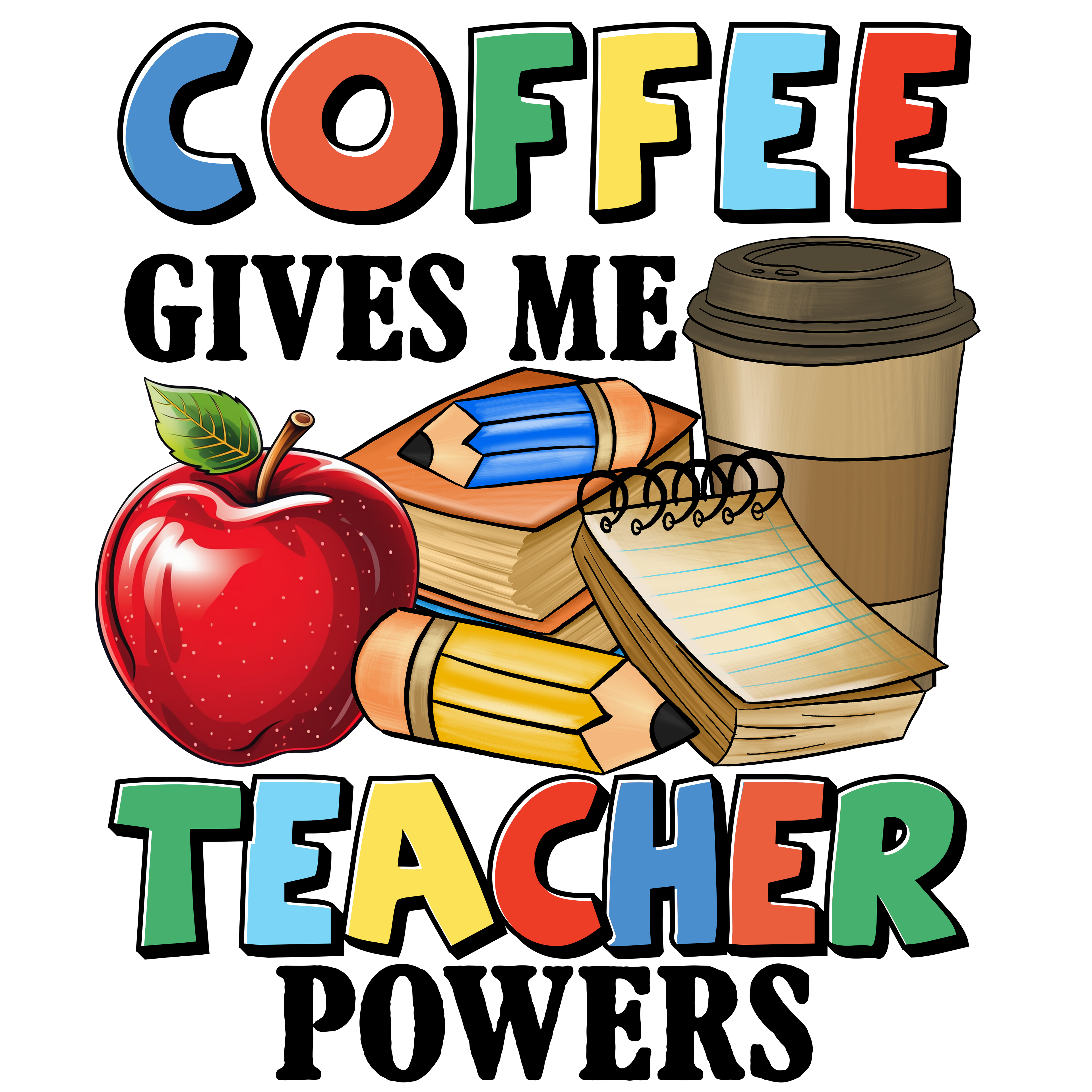 Back to School 308 - Coffee Gives Me Teacher Power