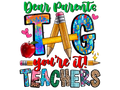 Teacher 202 - Dearparentstagyoureitteachers(1)