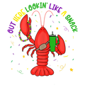 Mardi Gras 985 - Out Here Lookin Like A Snack Boujee Crawfish Mardi Gras