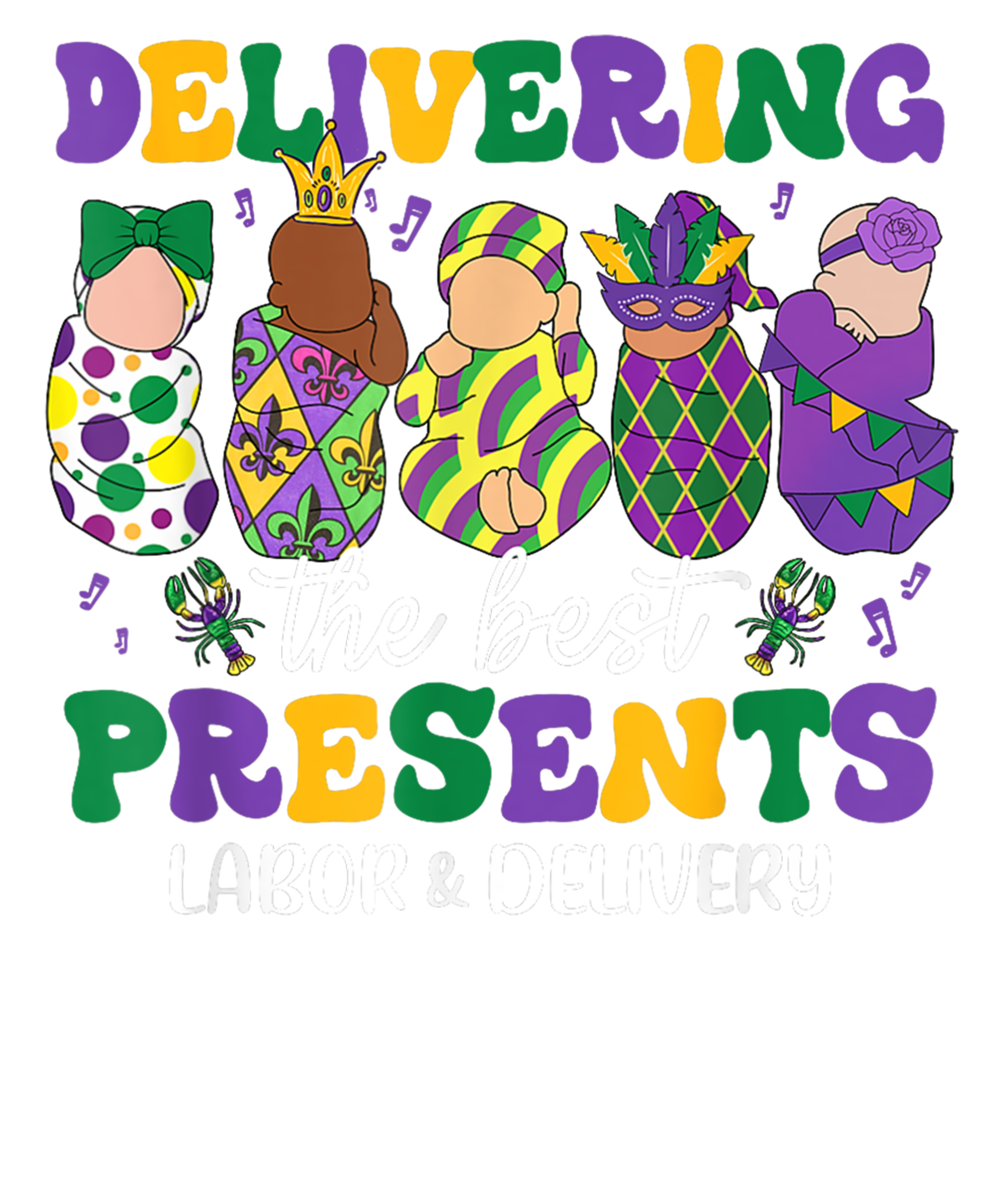 Mardi Gras 608 - Mardi Gras Delivering The Best Presents Labor Delivery Nurse