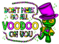 Mardi Gras 370 - Dontmakegoallvoodooon