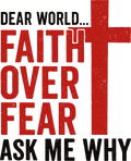 Christian 105 - Dear World Faith Over Fear Ask Me Why