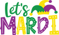 Mardi Gras 526 - Lets Mardi Mardi Gras Svg Files For Cricut Sublimation Files Graphic Design Studio