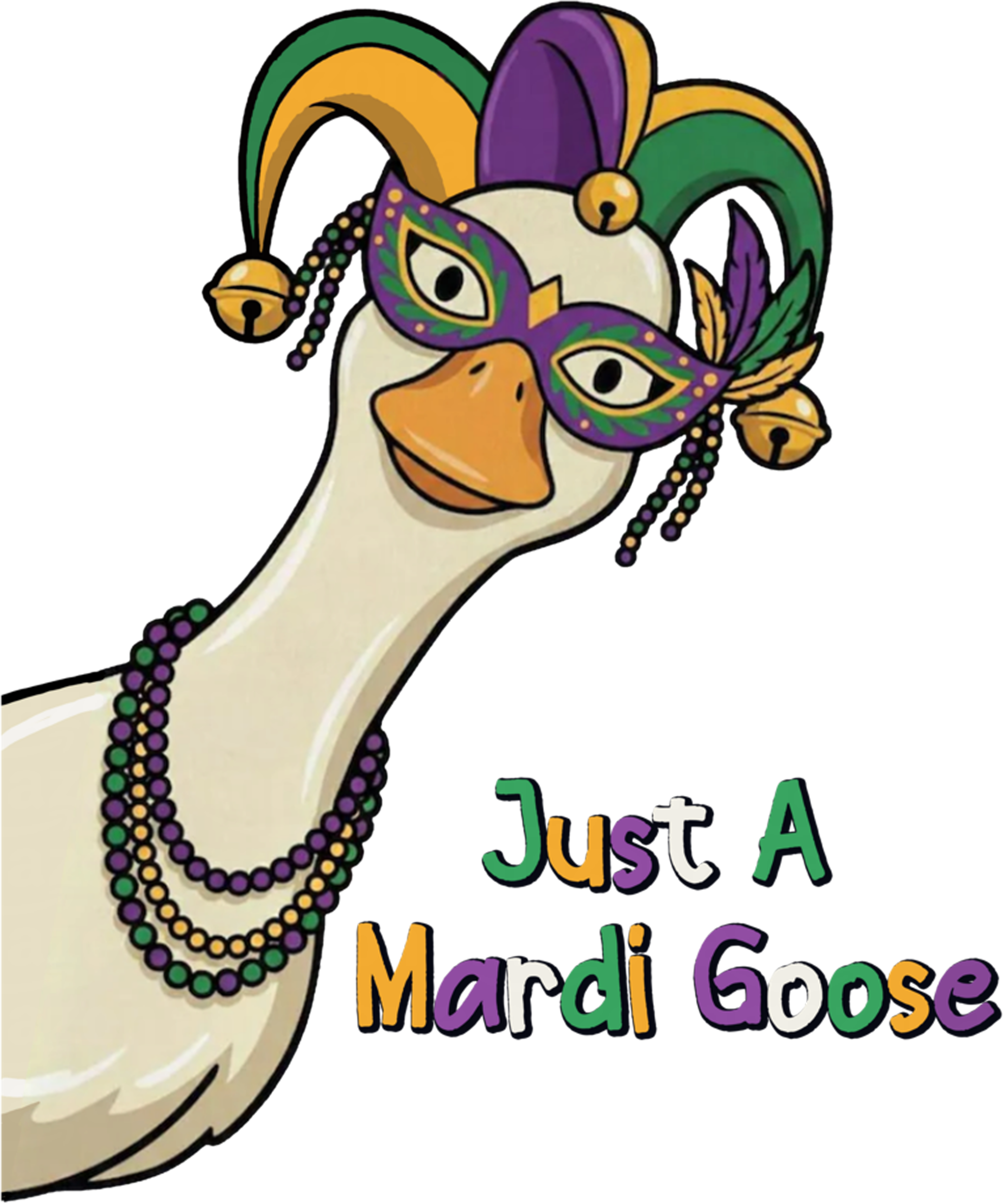 Mardi Gras 496 - Just A Mardi Goose Festive Carnival Mardi Grass Goose Lover Sweatshirt