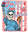 4th of July 447 - Or 06062025 Vtn I M Just Here For The Wieners Patriotic Skeleton 4th Of July