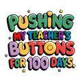 Back to School 392 - Pushing My Teachers Buttons