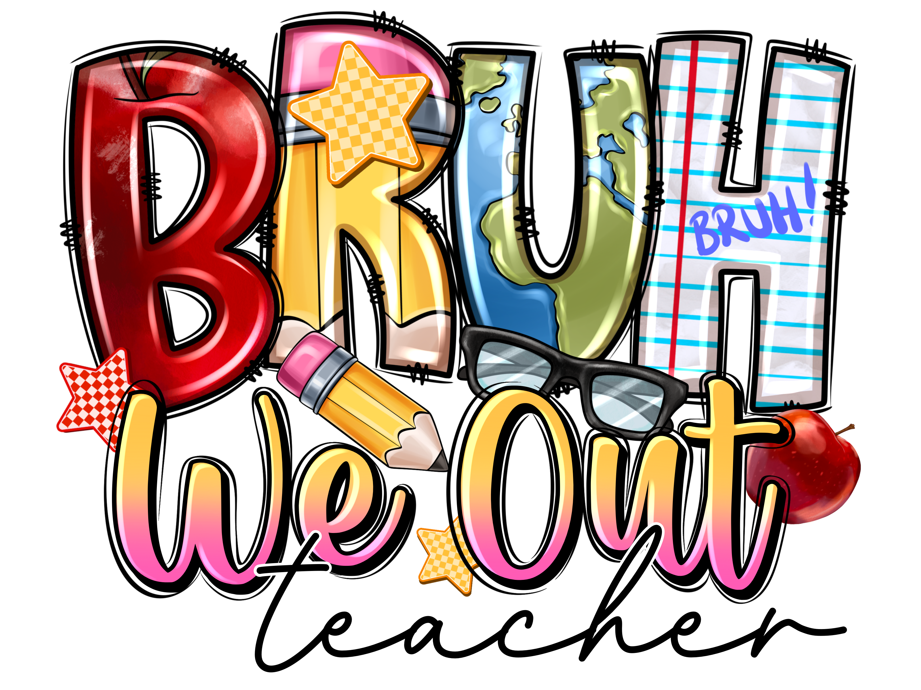 Teacher 149 - Bruhweoutteacher