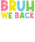 Back to School 297 - Bruh We Back Teachers