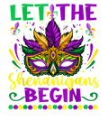 Mardi Gras 519 - Let The Shenanigans Begin Shirt Funny Mardi Gras