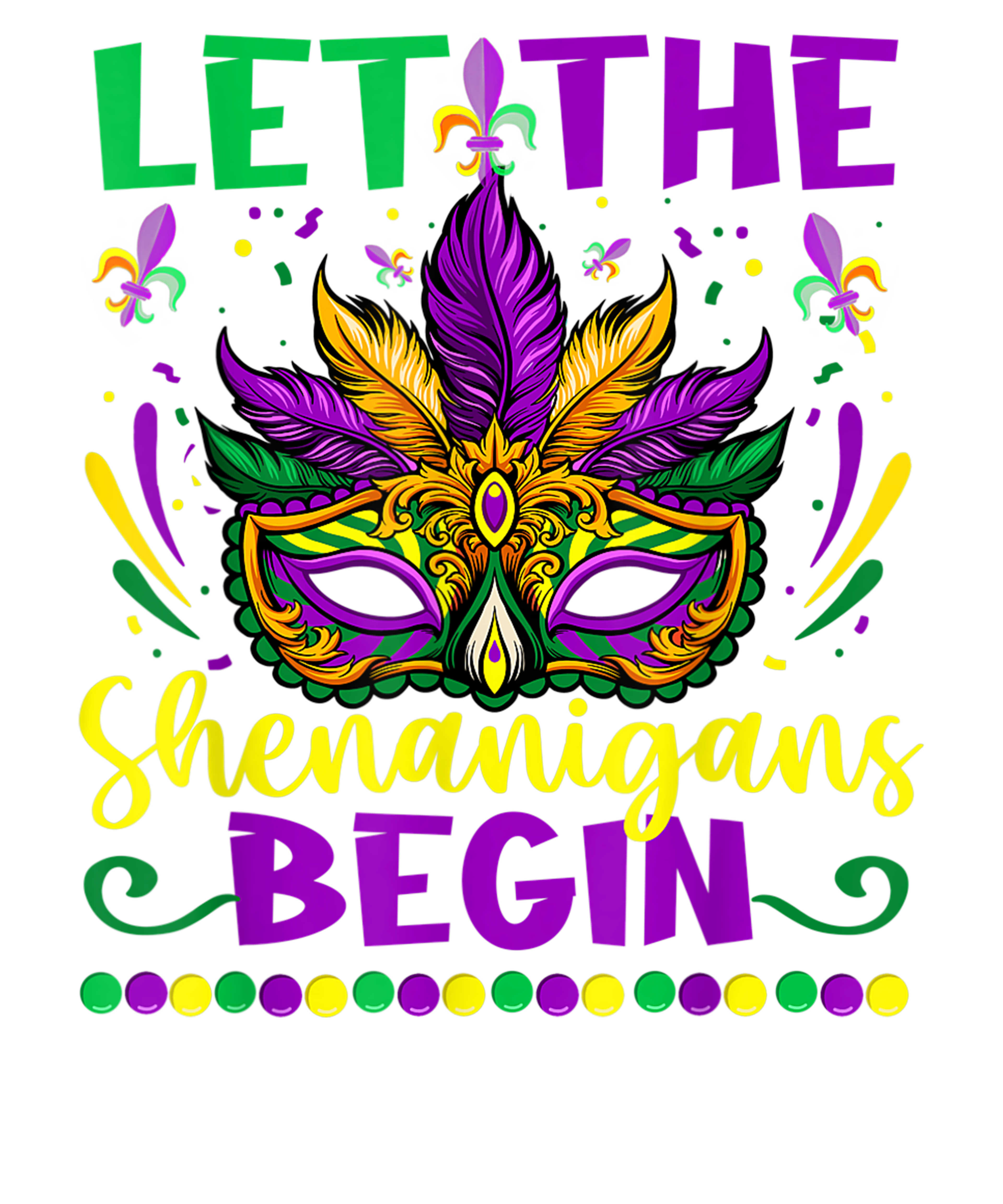 Mardi Gras 519 - Let The Shenanigans Begin Shirt Funny Mardi Gras