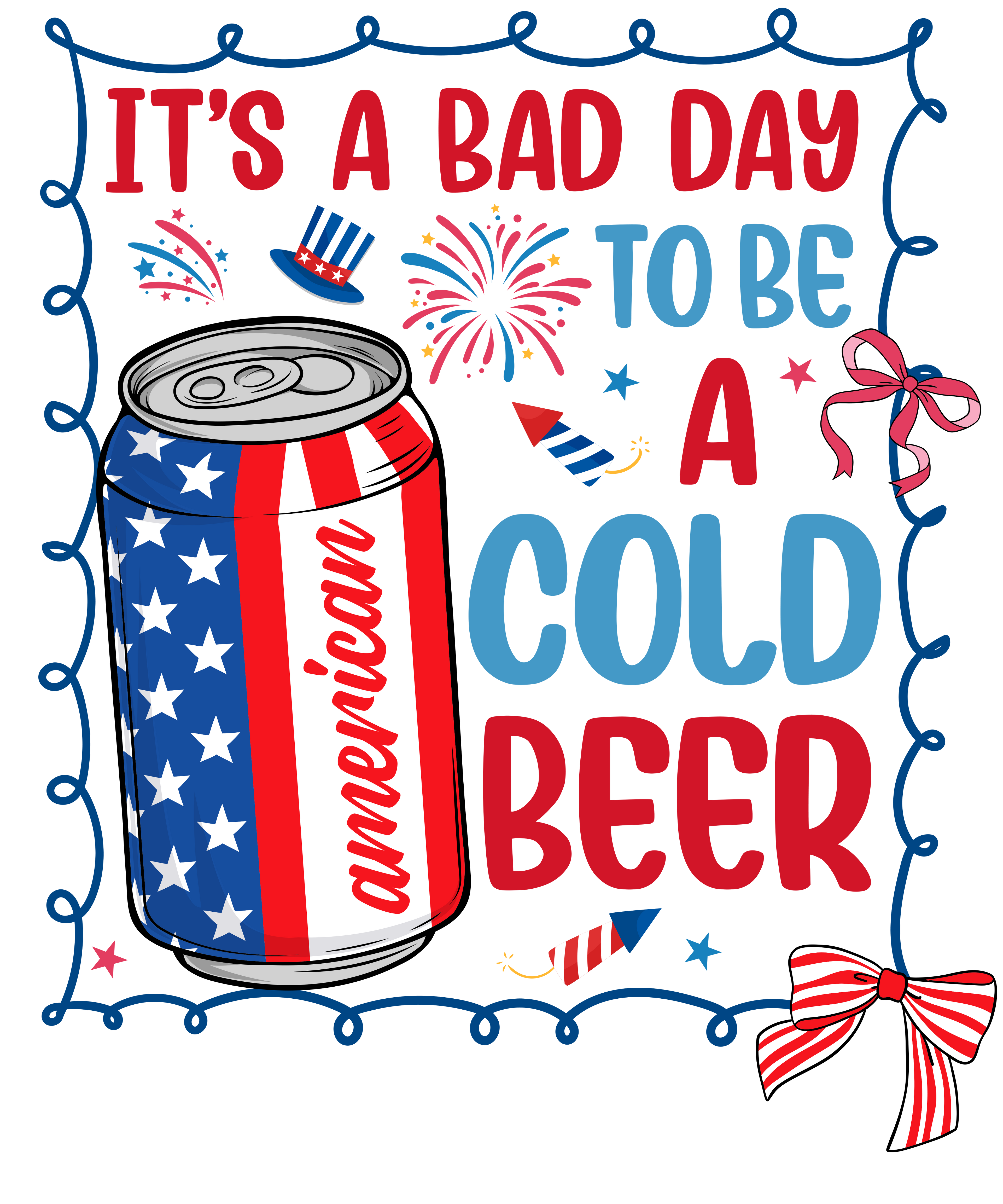 4th of July 418 - Or 02062025 Nhuy It S A Bad Day To Be A Cold Beer America 4th Of July Frame Style