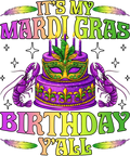 It's My Mardi Gras Birthday Y'all Mardi Gras Birthday Party Sweatshirt
