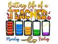 Teacher 112 - Batterlifeofateachermondayfriday