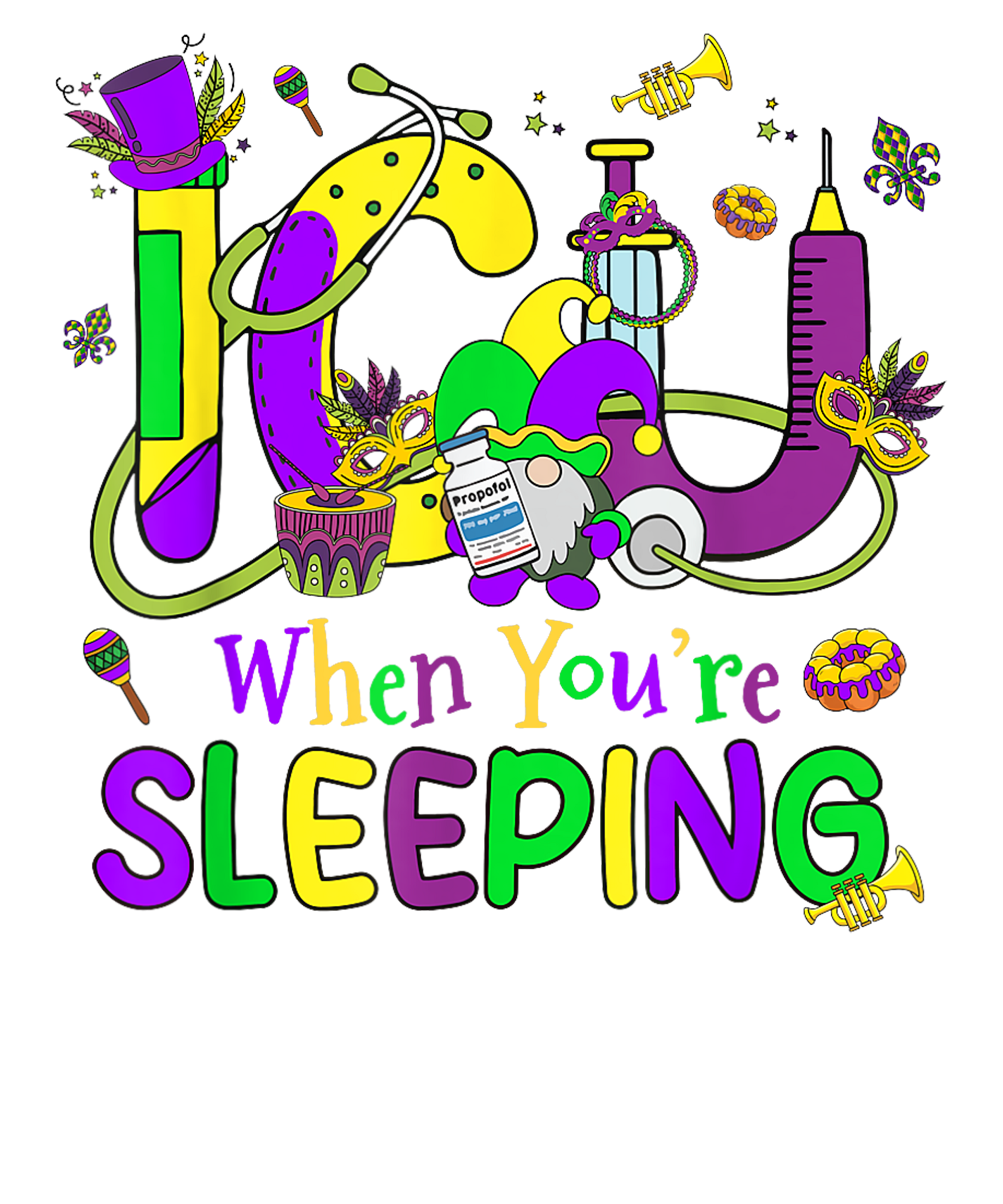 ICU When You're Sleeping Mardi Gras Intensive Care Unit Crew