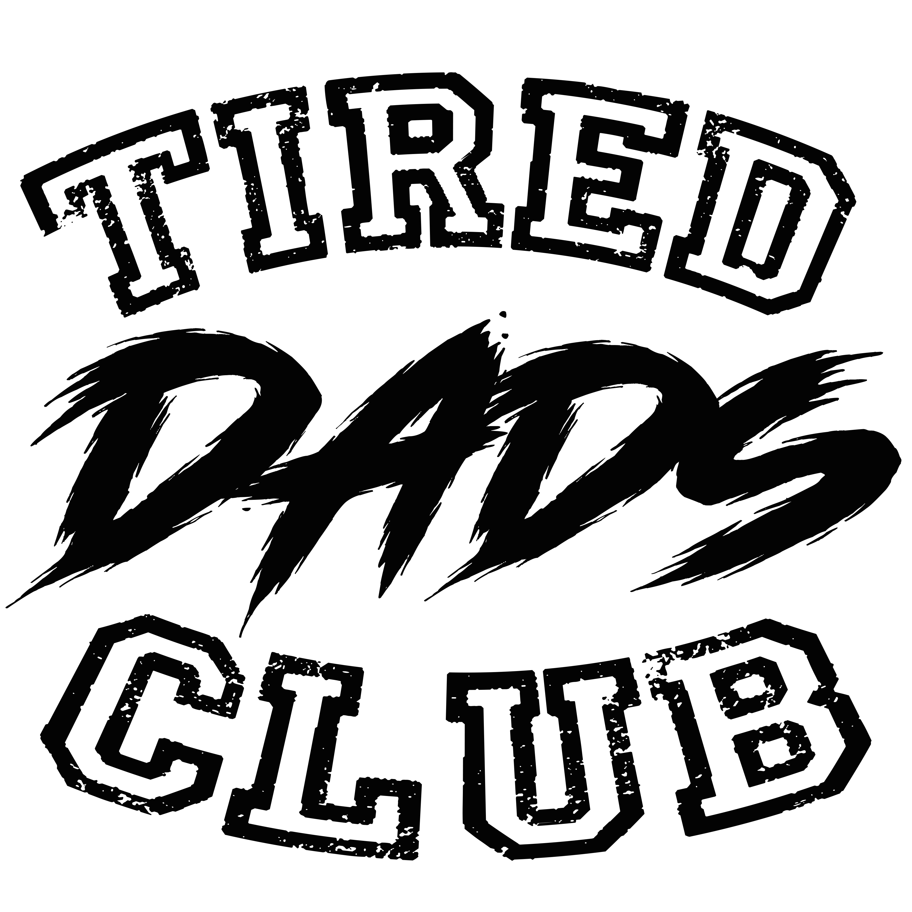 Randomness 1667 - Tired Dads Club Front