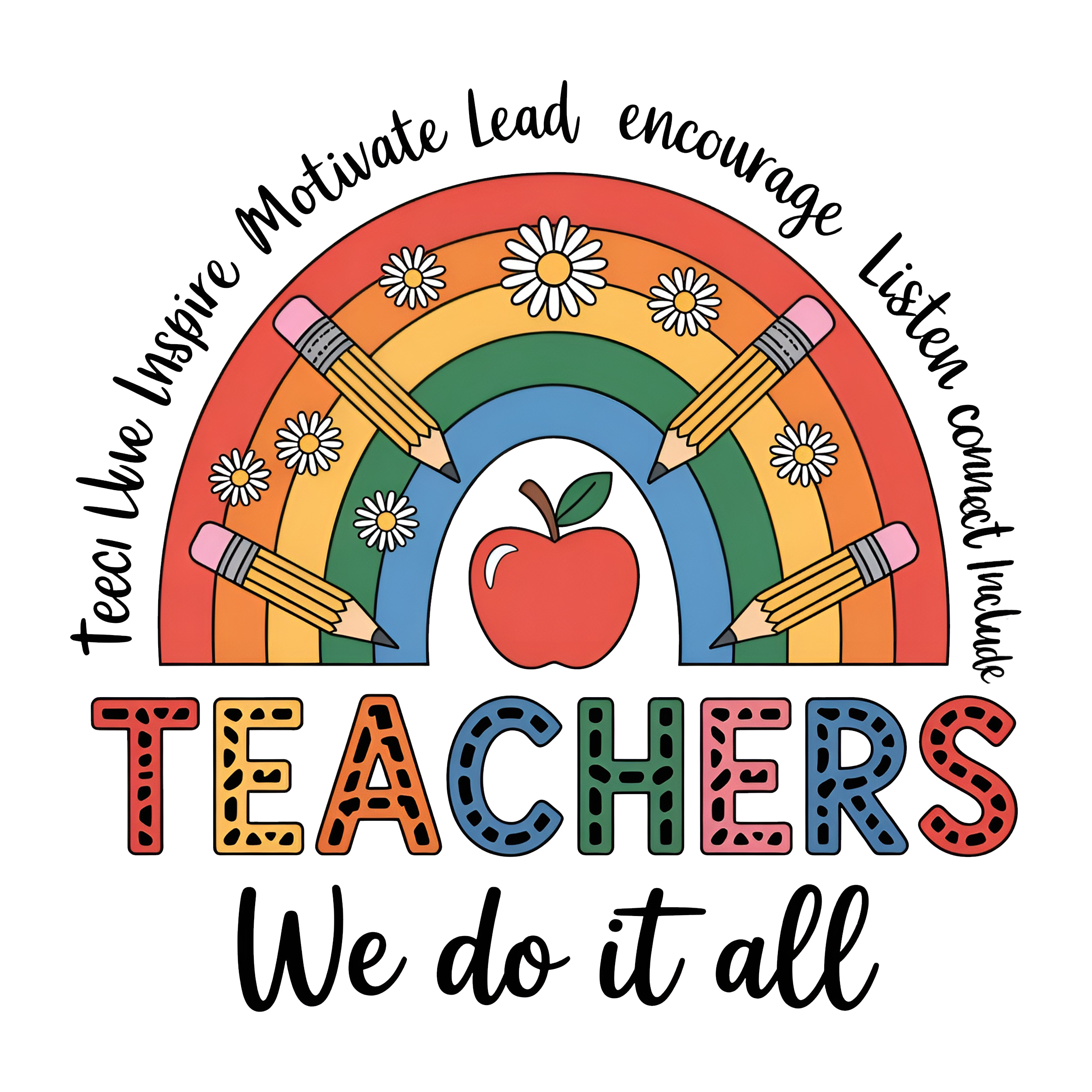 Back to School 402 - Teach Love Inspire Motivate Lead Encourage