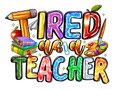 Teacher 798 - Tiredasateacher