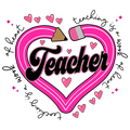 Valentine's Day 122 - Teaching Is A Work Of Heart