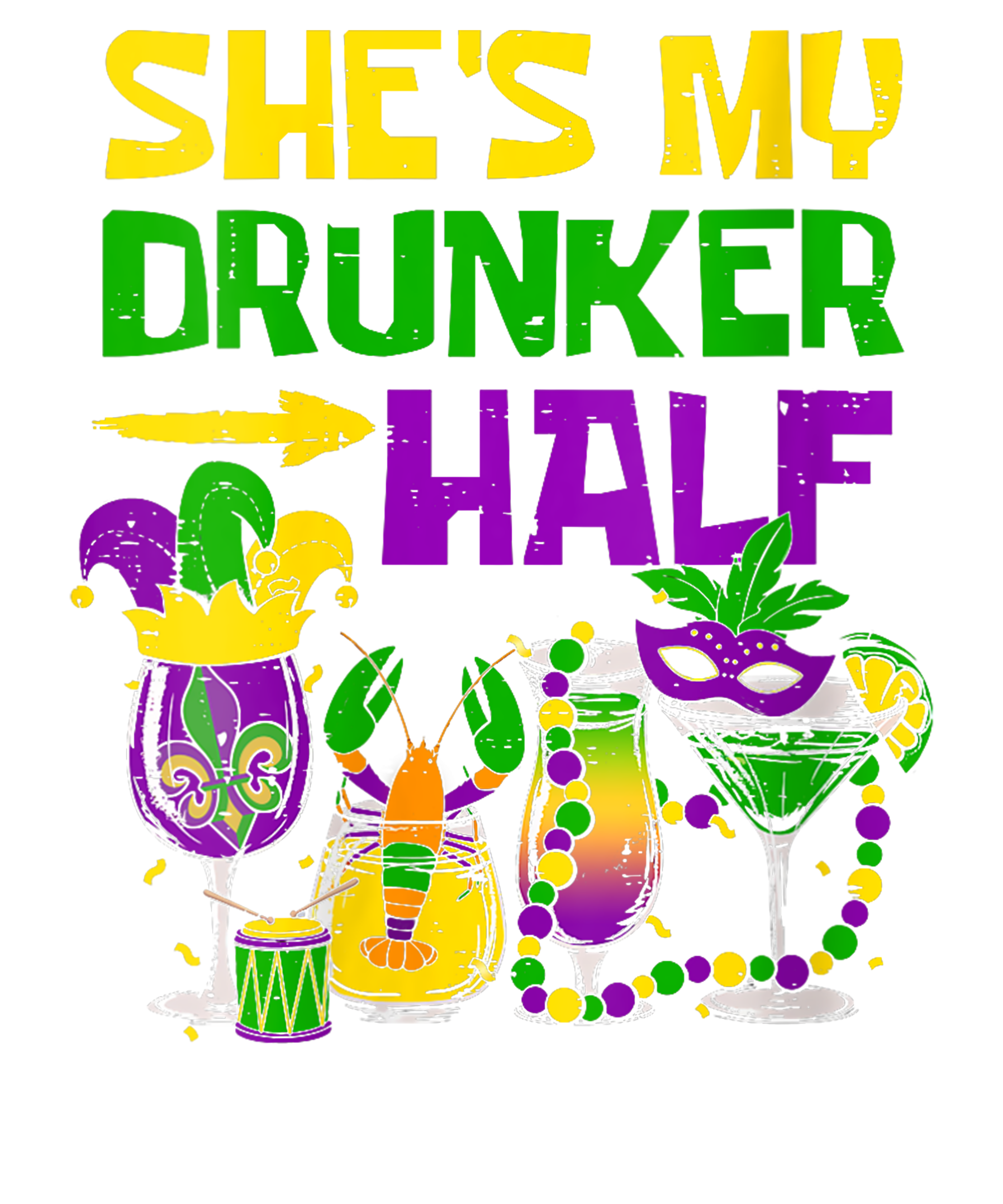 Mardi Gras 1006 - She S My Drunker Half Mardi Gras Matching Couple Boyfriend