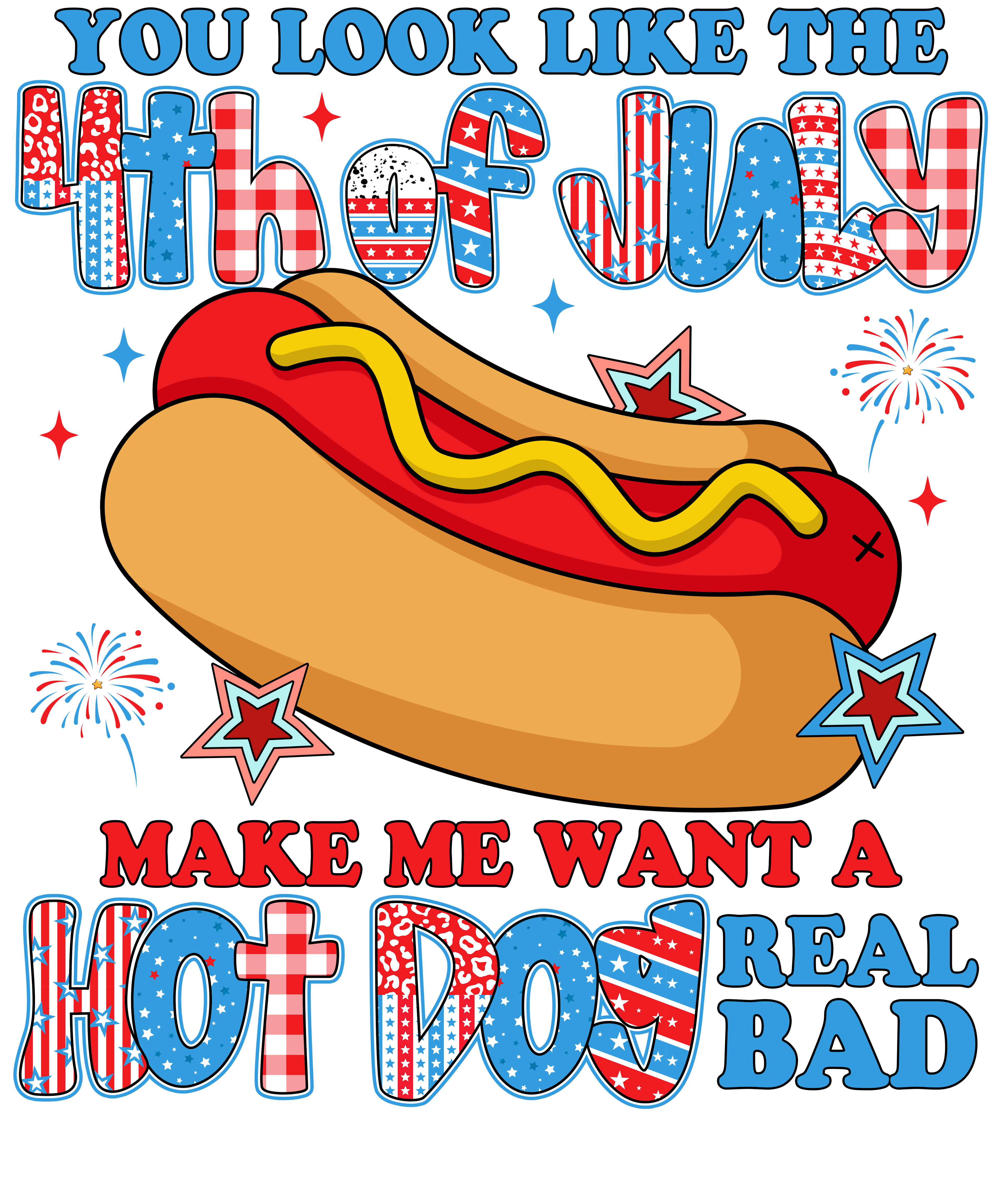 4th of July 487 - Or 29052025 Nhuy You Look Like 4th Of July Makes Me Want A Hot Dog Real Bad America 4th Of July Preppy Style