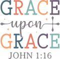 Christian 258 - Grace Upon Grace